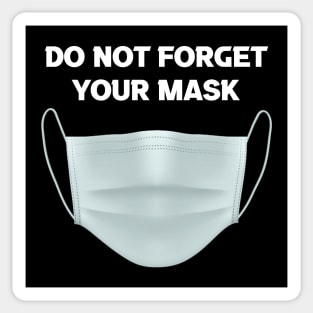 DO NOT FORGET YOUR MASK Sticker